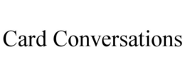 CARD CONVERSATIONS trademark