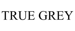 TRUE GREY trademark