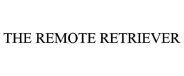 THE REMOTE RETRIEVER trademark