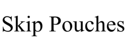 SKIP POUCHES trademark