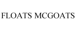 FLOATS MCGOATS trademark