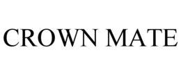 CROWN MATE trademark
