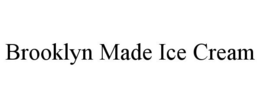 BROOKLYN MADE ICE CREAM trademark