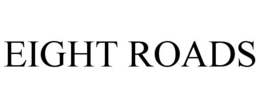 EIGHT ROADS trademark