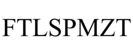 FTLSPMZT trademark