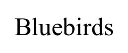 BLUEBIRDS trademark
