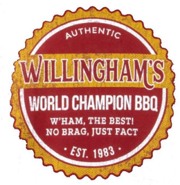 AUTHENTIC WILLINGHAM'S WORLD CHAMPION BBQ W'HAM; THE BEST! NO BRAG, JUST FACT · EST. 1983 · trademark