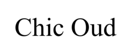 CHIC OUD trademark