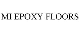 MI EPOXY FLOORS trademark