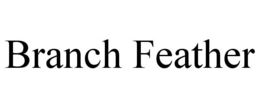 BRANCH FEATHER trademark