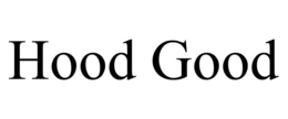 HOOD GOOD trademark