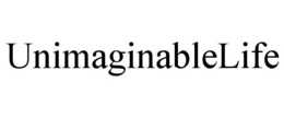UNIMAGINABLELIFE trademark