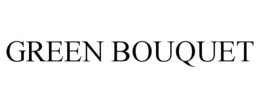 GREEN BOUQUET trademark