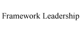 FRAMEWORK LEADERSHIP trademark