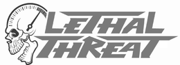 LETHAL THREAT trademark