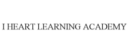 I HEART LEARNING ACADEMY trademark