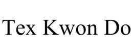 TEX KWON DO trademark