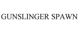 GUNSLINGER SPAWN trademark