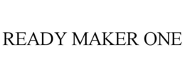 READY MAKER ONE trademark