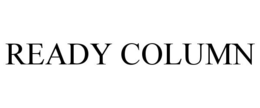 READY COLUMN trademark