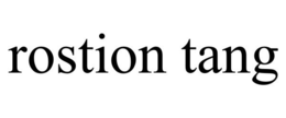 ROSTION TANG trademark