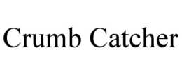 CRUMB CATCHER trademark