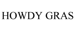 HOWDY GRAS trademark