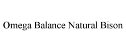 OMEGA BALANCE NATURAL BISON trademark