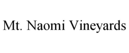 MT. NAOMI VINEYARDS trademark