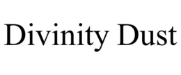 DIVINITY DUST trademark