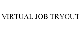 VIRTUAL JOB TRYOUT trademark