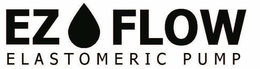 EZ FLOW ELASTOMERIC PUMP trademark