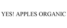 YES! APPLES ORGANIC trademark