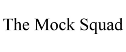 THE MOCK SQUAD trademark