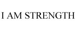 I AM STRENGTH trademark