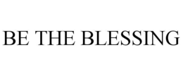 BE THE BLESSING trademark