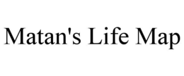 MATAN'S LIFE MAP trademark