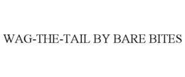 WAG-THE-TAIL BY BARE BITES trademark