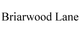 BRIARWOOD LANE trademark