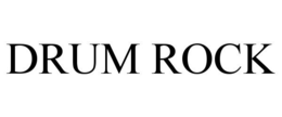 DRUM ROCK trademark