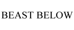 BEAST BELOW trademark