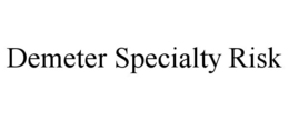 DEMETER SPECIALTY RISK trademark