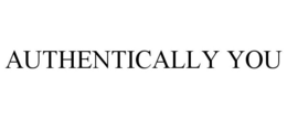 AUTHENTICALLY YOU trademark