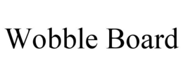 WOBBLE BOARD trademark