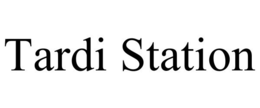 TARDI STATION trademark
