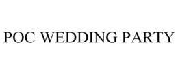 POC WEDDING PARTY trademark
