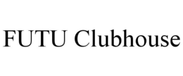 FUTU CLUBHOUSE trademark
