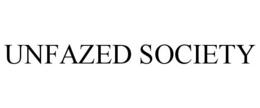 UNFAZED SOCIETY trademark