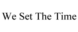 WE SET THE TIME trademark