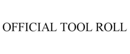 OFFICIAL TOOL ROLL trademark